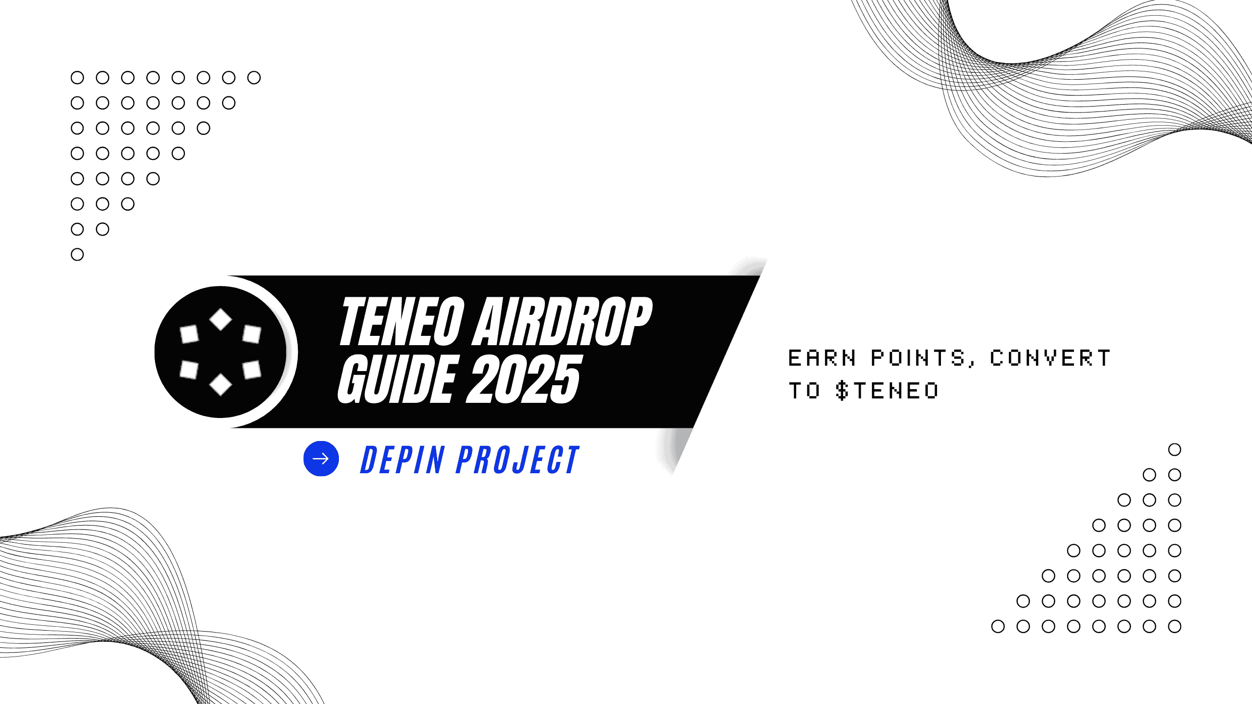 Teneo Airdrop Guide — Earn Points, Convert to $TENEO Airdrop