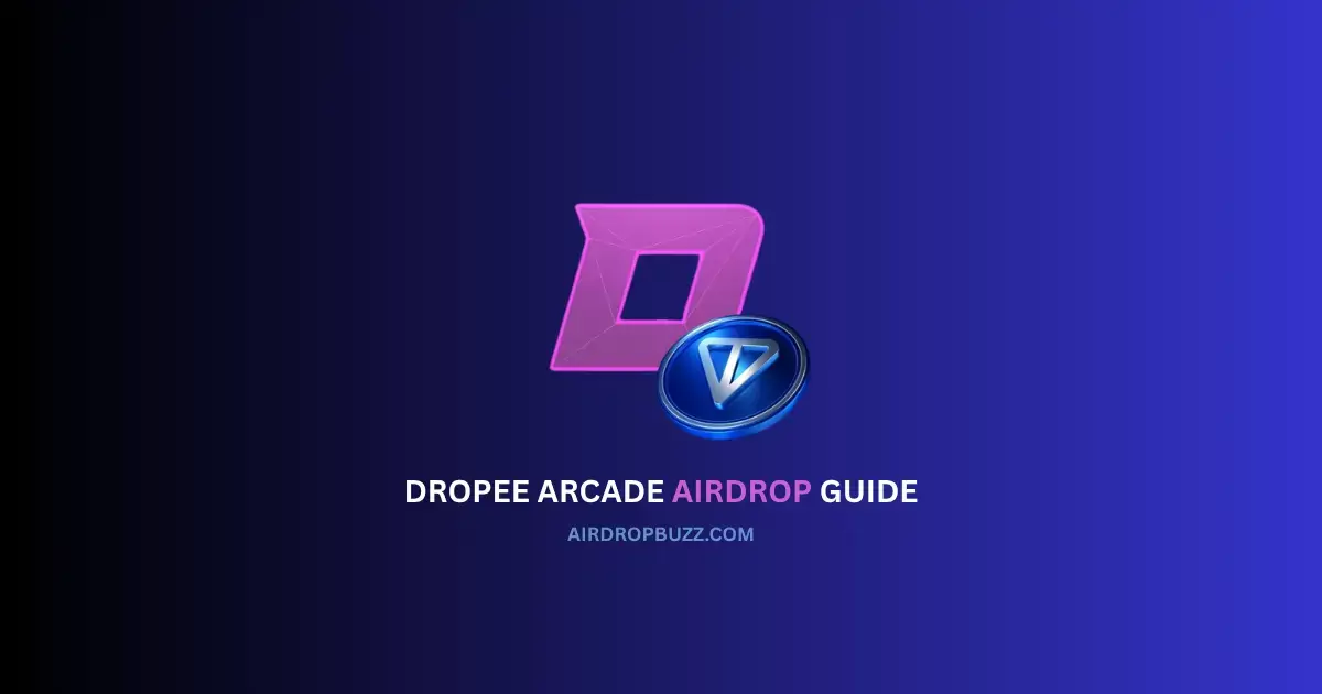 Dropee Arcade Airdrop Guide — Earn Rewards From TON’s AI Gaming Platform Airdrop