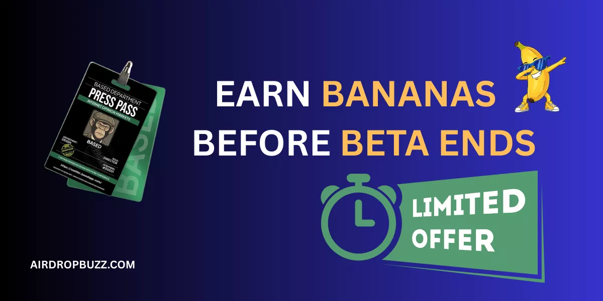 BasedApp Press Pass Guide: Earn Bananas Before Beta Ends Airdrop
