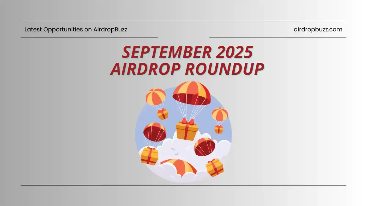September 2025 Airdrop Roundup – Latest Opportunities on AirdropBuzz